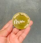 Acrylic Token - Mothers Days Themed Style One