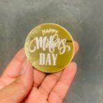 Acrylic Token - Mothers Days Themed Style Three